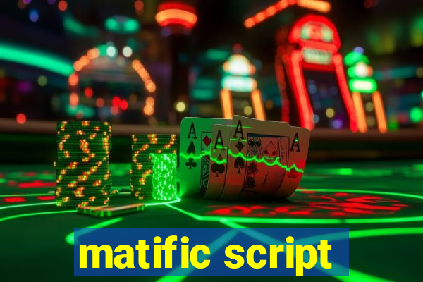 matific script